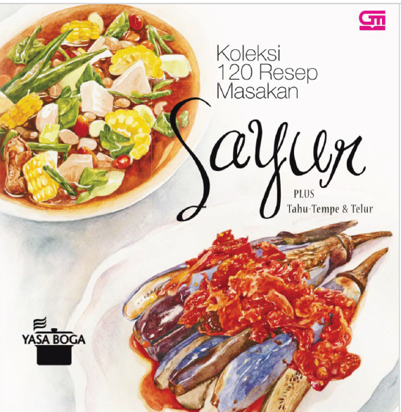 KOLEKSI 120 RESEP MASAKAN SAYUR PLUS TAHU-TEMPE & TELUR